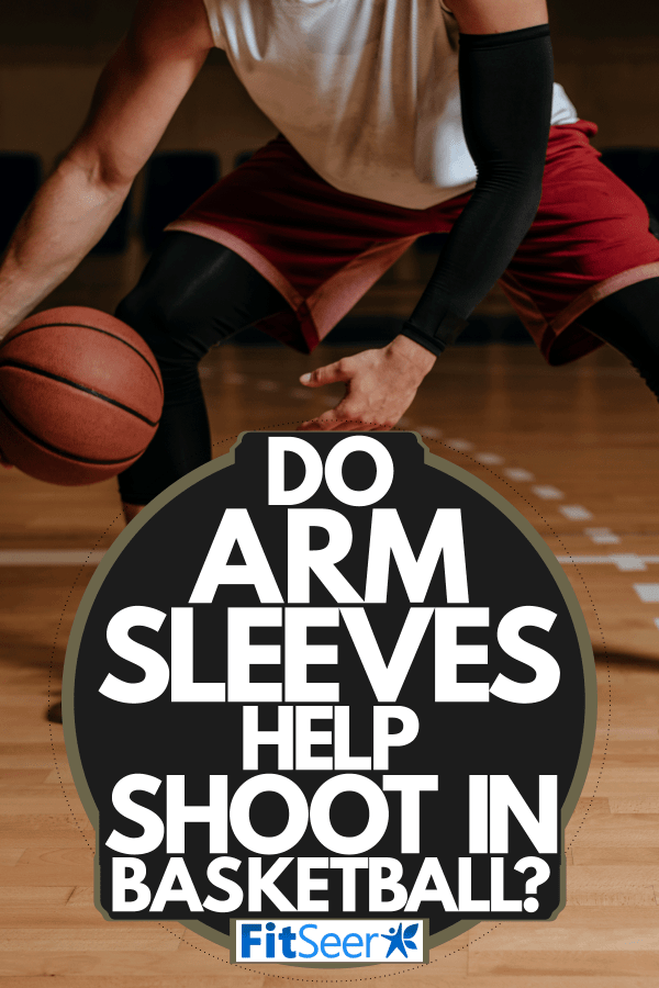 A basketball player training for his tournament, Do Arm Sleeves Help You Shoot Better In Basketball?