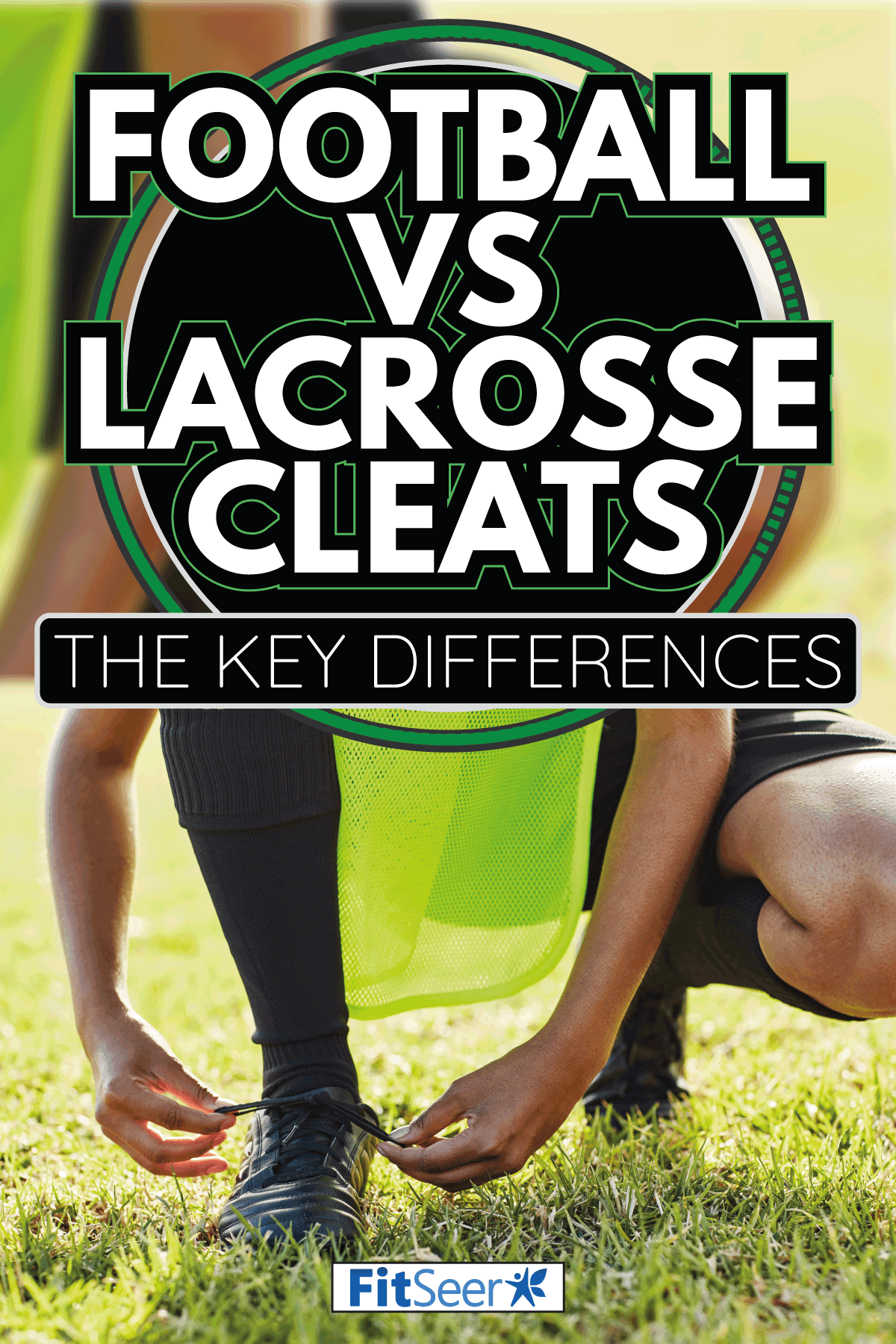 emale player lacing up her cleats, outdoors on the field. Football Vs Lacrosse Cleats—The Key Differences