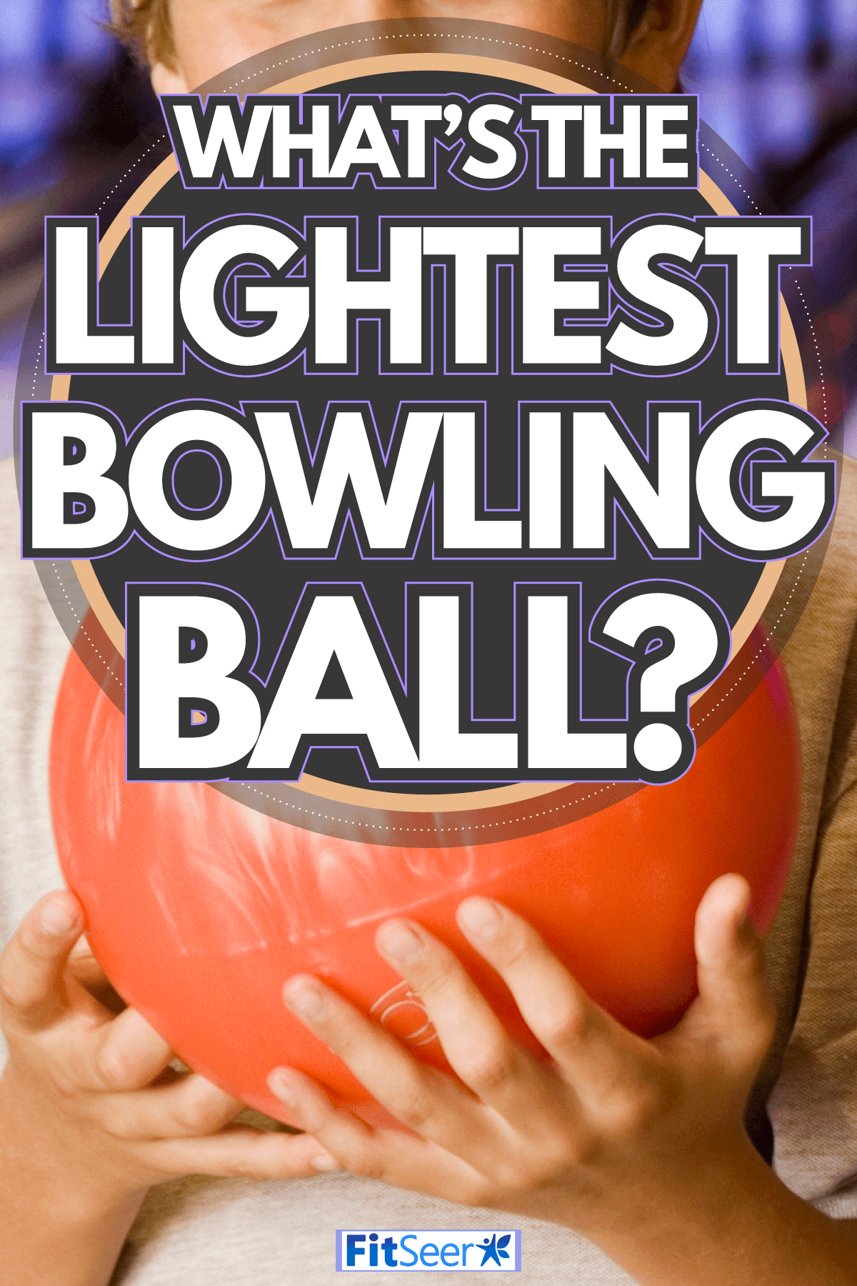 Bowling ball in a hand in a bowling alley, What's The Lightest Bowling Ball?