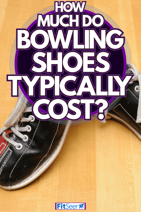 A pair of new bowling shoes, How Much Do Bowling Shoes Typically Cost?